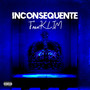 INCONSEQUENTE (Explicit)