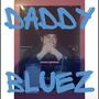 Daddy Bluez (Explicit)