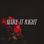 Make It Right