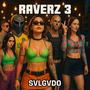 RAVERZ 3