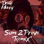 Sum 2 Prove (Remix)