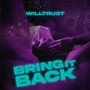 Bring It Back (Explicit)