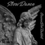 Slow Dance (Explicit)