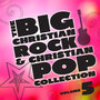 The Big Christian Rock and Christian Pop Collection, Vol. 5