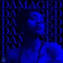 Damaged (Explicit)