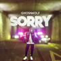 Sorry (Just a little) [Explicit]