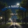 Pero la quería tanto (Explicit)