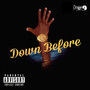 Down Before (Explicit)
