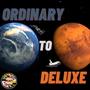 Ordinary To Deluxe (Explicit)