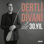 Dertli Divani ile 30. Yıl