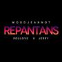 Repantans (feat. Woodjeannot, Poulove & Jerry)