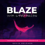 Blaze (Tsubasa Reservoir Chronicles) (Versión en Español Latino)