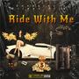 Ride With Me (feat. Drippy $lip) [Explicit]