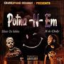 Potna-N-Em (feat. X-It Only) [Explicit]