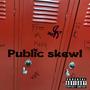 Public Skewl (Explicit)