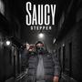 Saucy stepper (feat. Dollface baby) [Explicit]