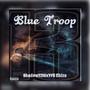 Blue Troop (feat. YFS Chixo) [Explicit]