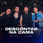 Descontar na cama (Ao Vivo) [Explicit]