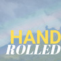 Hand Rolled