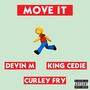 Move It (feat. Devin M & King Cedie) [Explicit]