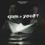 Quem É Você?