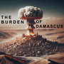 The Burden of Damascus