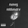 Money Millionaire (Explicit)