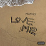 Love Me (Explicit)