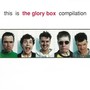 This Is The Glory Box Compilation (Explicit)