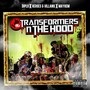 Transformers N The Hood (Explicit)