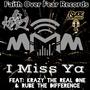 Miss Ya (feat. Krazy The Real One & Rube The Difference)