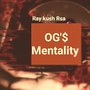 Og's mentality (Explicit)