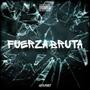 FUERZA BRUTA (Explicit)