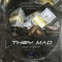 They Mad (Explicit)