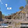 7 A.M (Explicit)