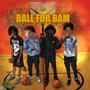 Ball For Bam