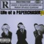 Life of a PAPERCHASER (Explicit)