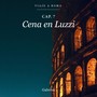 Cap. 7: Cena en Luzzi