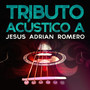 Tributo Acustico a Jesus Adrian Romero