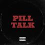 PILL TALK (Explicit)