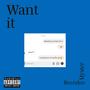 Want It (Explicit)