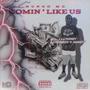 COMIN ‘ LIKE US (Explicit)