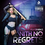 With No Regrets (Explicit)