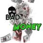 Bad Money (feat. $hakkyDap) [Explicit]