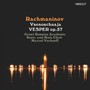 Rachmaninoff: Vesper, Op. 37