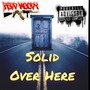 Solid Over Here (Explicit)