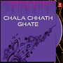 Chala Chhath Ghate