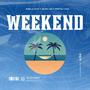 WEEKEND (feat. Migra Ink & Martin Cash)