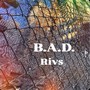 B.A.D.
