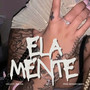 Ela Mente (Explicit)